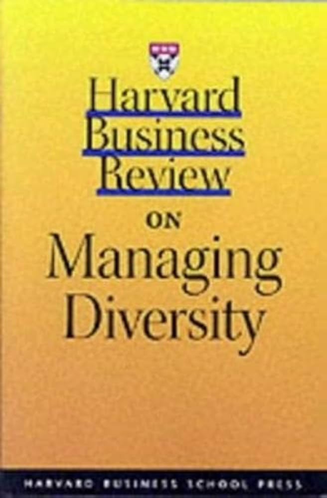 Harvard Business Review on Managing Diversity: Thomas, R