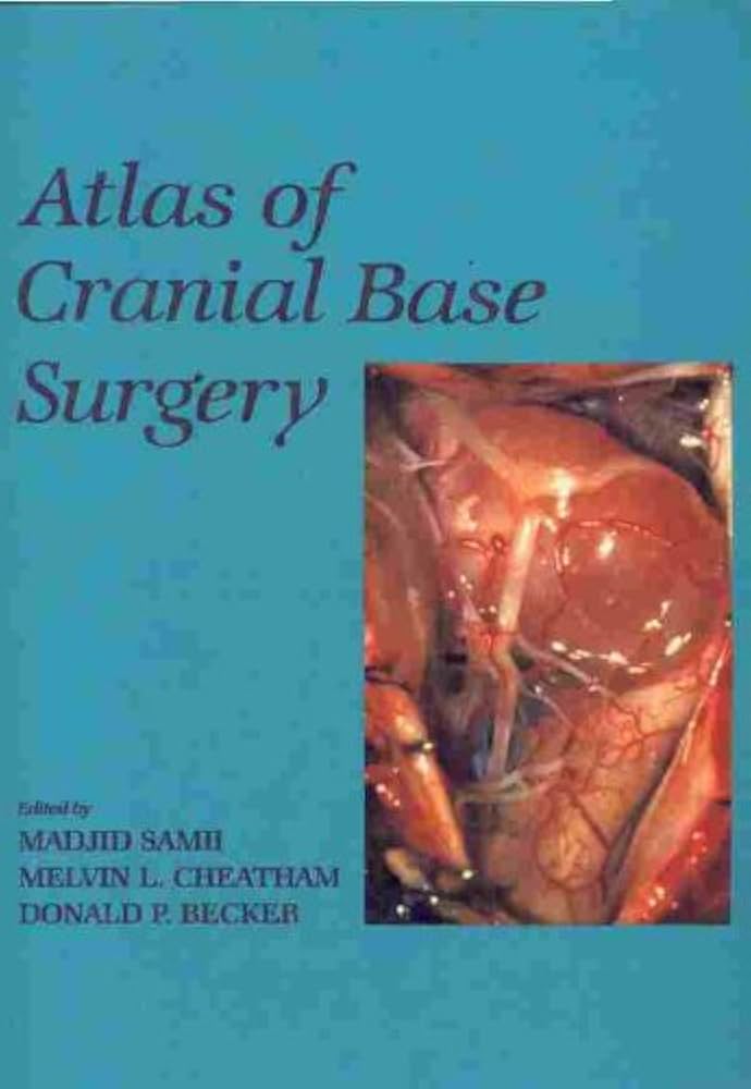 Atlas of Cranial Base Surgery: 9780721638829: Medicine & Health