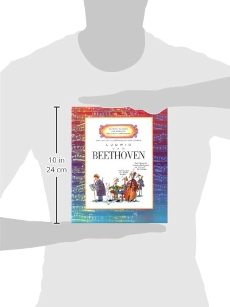 Ludwig Van Beethoven (Getting to Know the World's Greatest