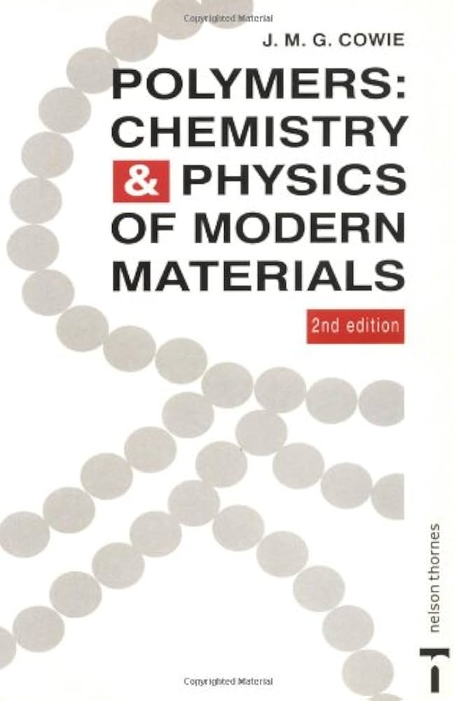 Polymers: Chemistry and Physics of Modern Materials, 2nd Edition