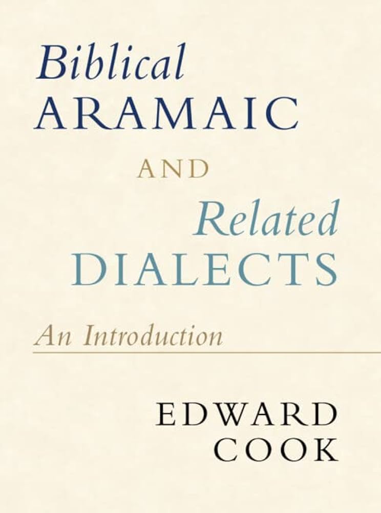 Biblical Aramaic and Related Dialects: An Introduction: Cook