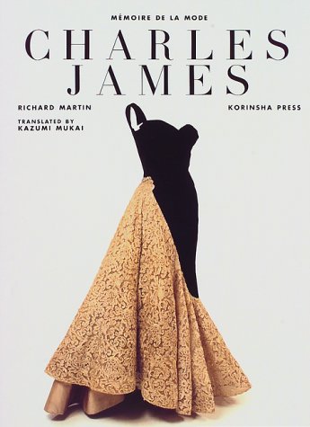 CHARLES JAMES (MEMOIRE DE LA MODE) | リチャード マーティン, Martin