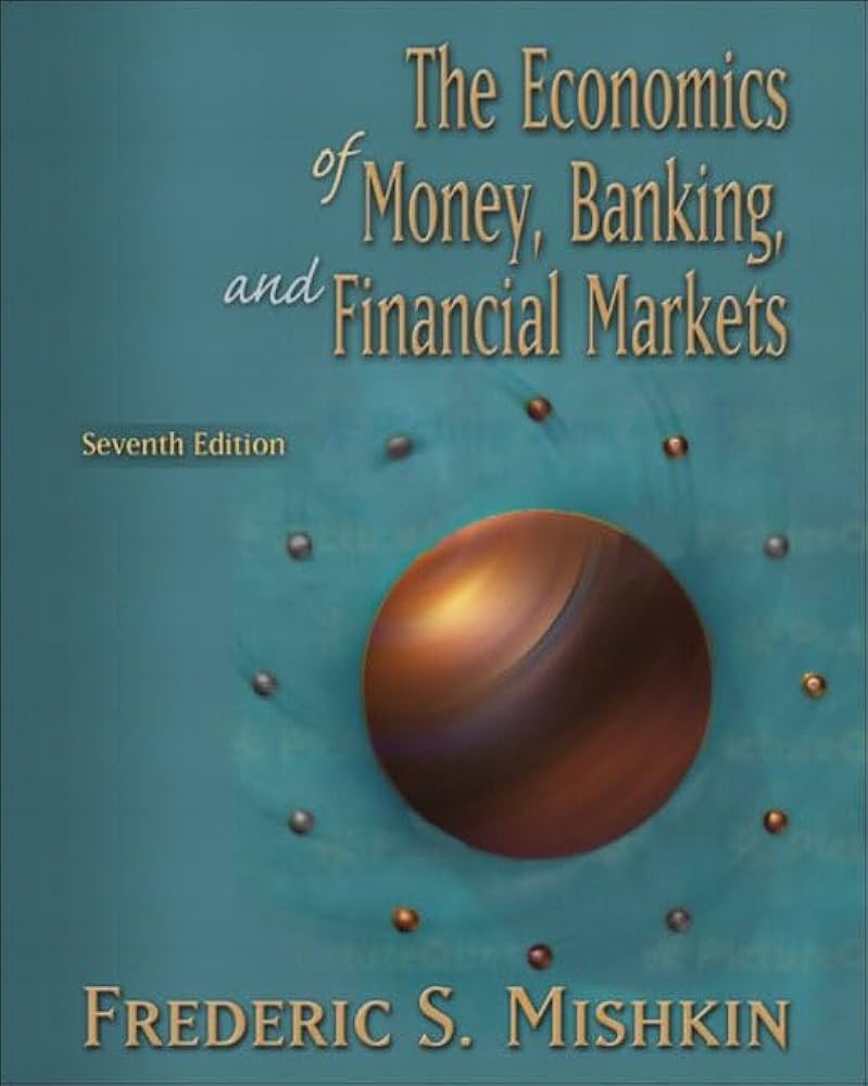 Economics of Money, Banking, and Financial Markets plus MyEconLab