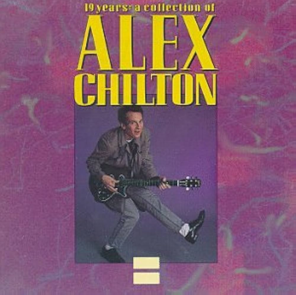 Chilton, Alex - 19 Years: A Collection of Alex Chilton - Amazon