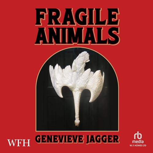 Fragile Animals Audiobook by Genevieve Jagger