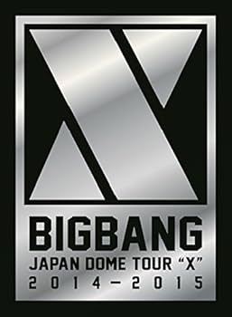 Amazon.co.jp: BIGBANG JAPAN DOME TOUR 2014~2015 “X