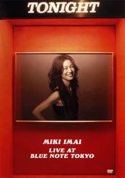 Amazon.co.jp: MIKI IMAI LIVE AT BLUE NOTE TOKYO [DVD] : 今井美樹: DVD