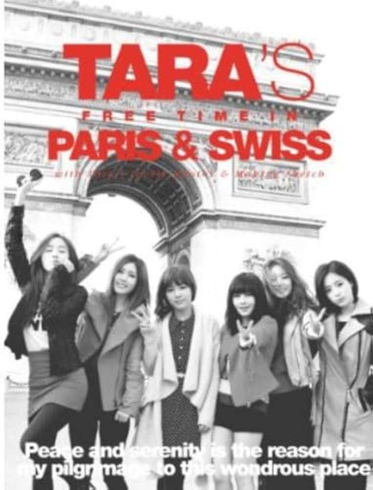 Amazon.co.jp: T-ARA Special - TARA's Free Time In Paris And Swiss