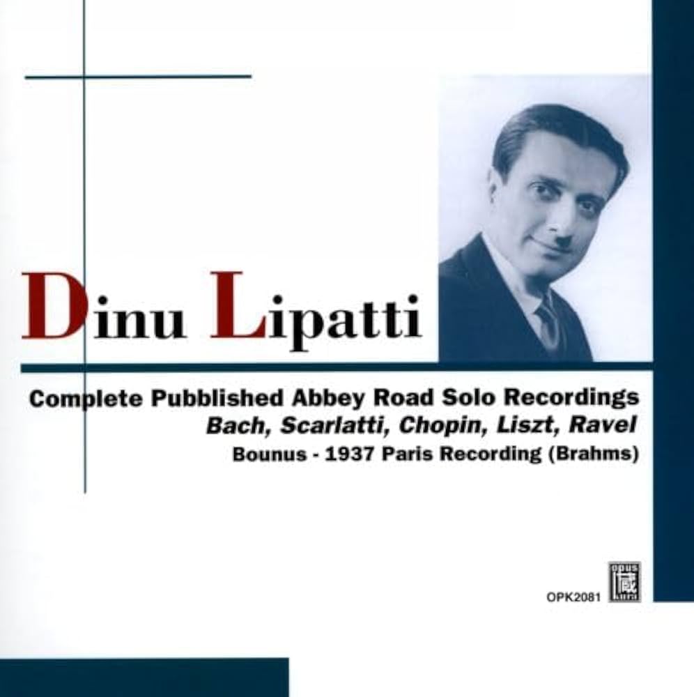 Dinu Lipatti, Bach, Scarlatti, Chopin, Liszt, Brahms, Ravel, n/a
