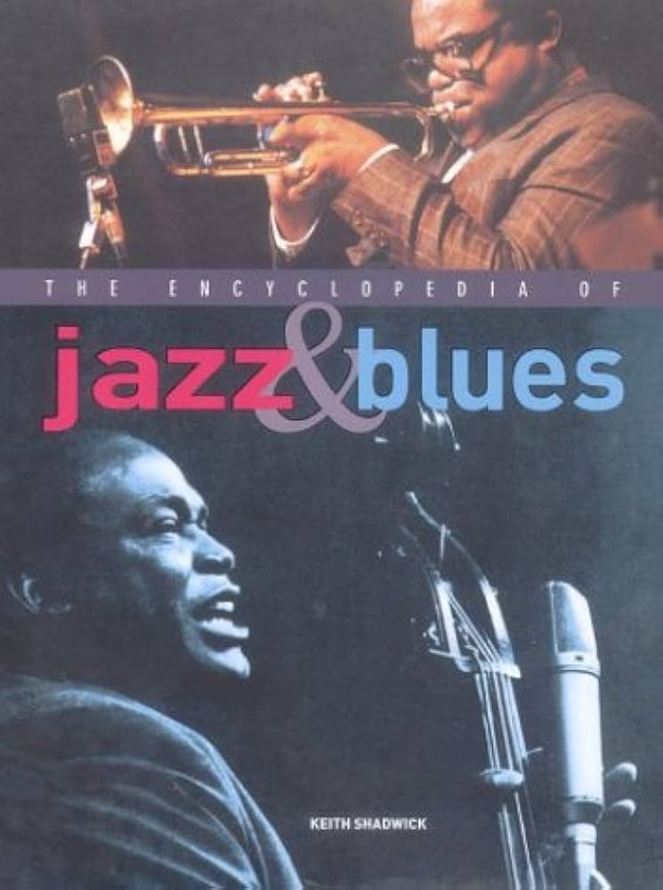 The Encyclopedia of Jazz & Blues: Shadwick, Keith: 9780785817628