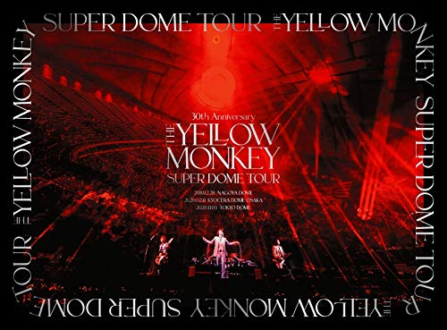 Amazon.co.jp: 30th Anniversary THE YELLOW MONKEY SUPER DOME TOUR