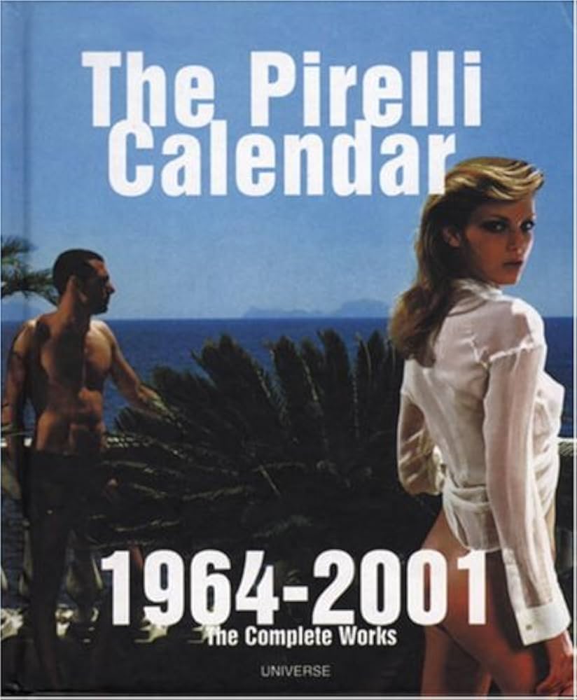 Amazon.co.jp: The Pirelli Calendar: 1963#2001 : Pirelli: 洋書
