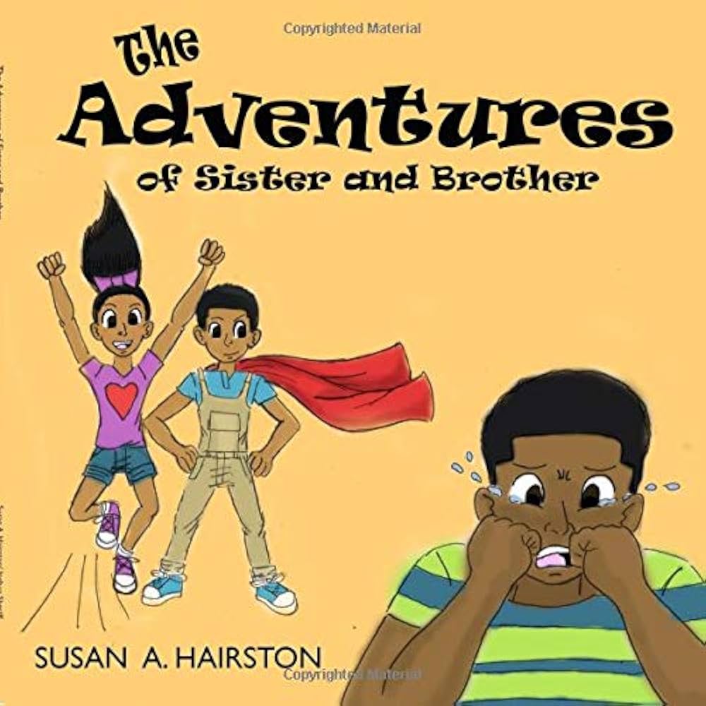The Adventures of Sister and Brother: Hairston, Susan A, Sheriff