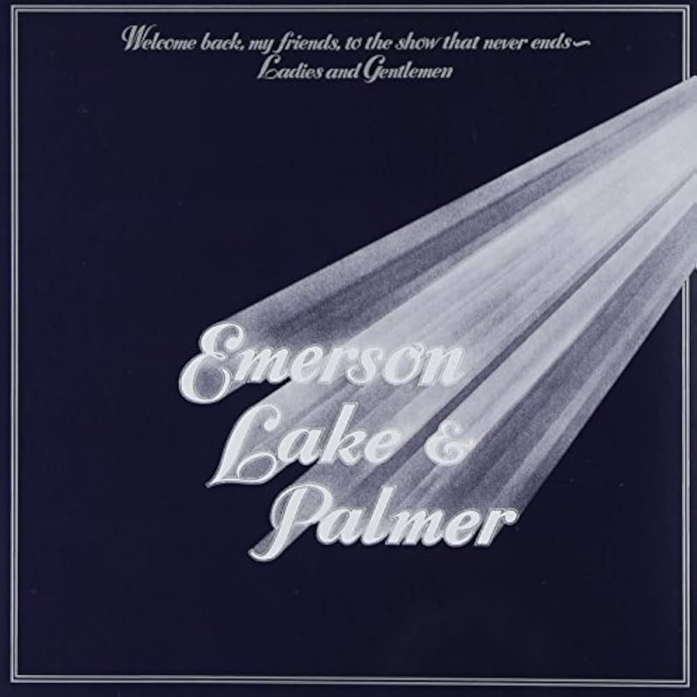 EMERSON, LAKE & PALMER - Welcome Back My Friends to the Show That