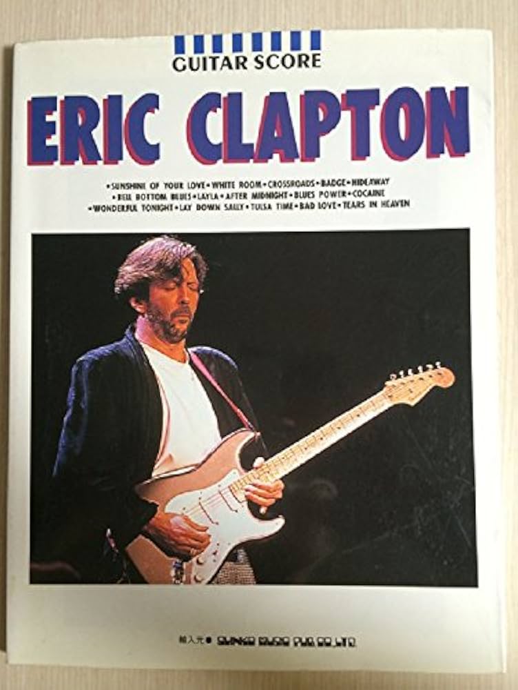 ギタースコア】エリッククラプトン(ERIC CLAPTON) | シンコー