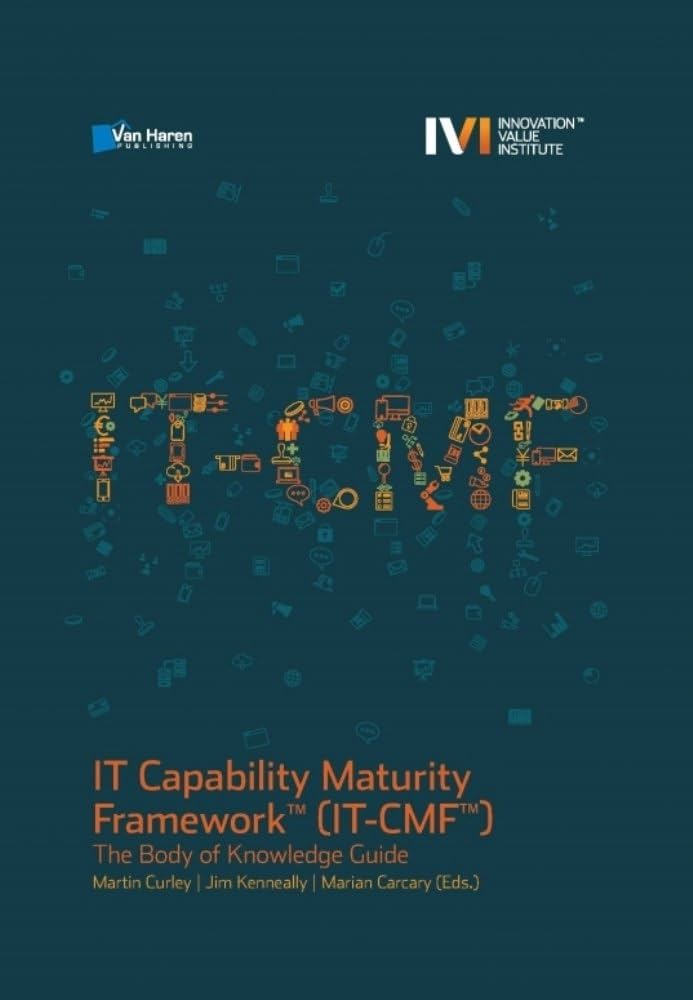 IT Capability Maturity Framework IT-CMF: 9789401800273: Computer