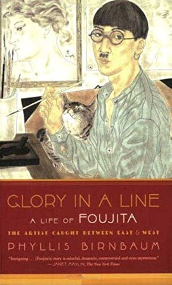 Amazon.com: Glory in a Line: A Life of Foujita: The Artist Caught