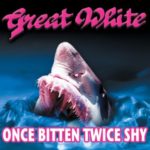 Amazon.co.jp: Once Bitten, Twice Shy : Great White: デジタル