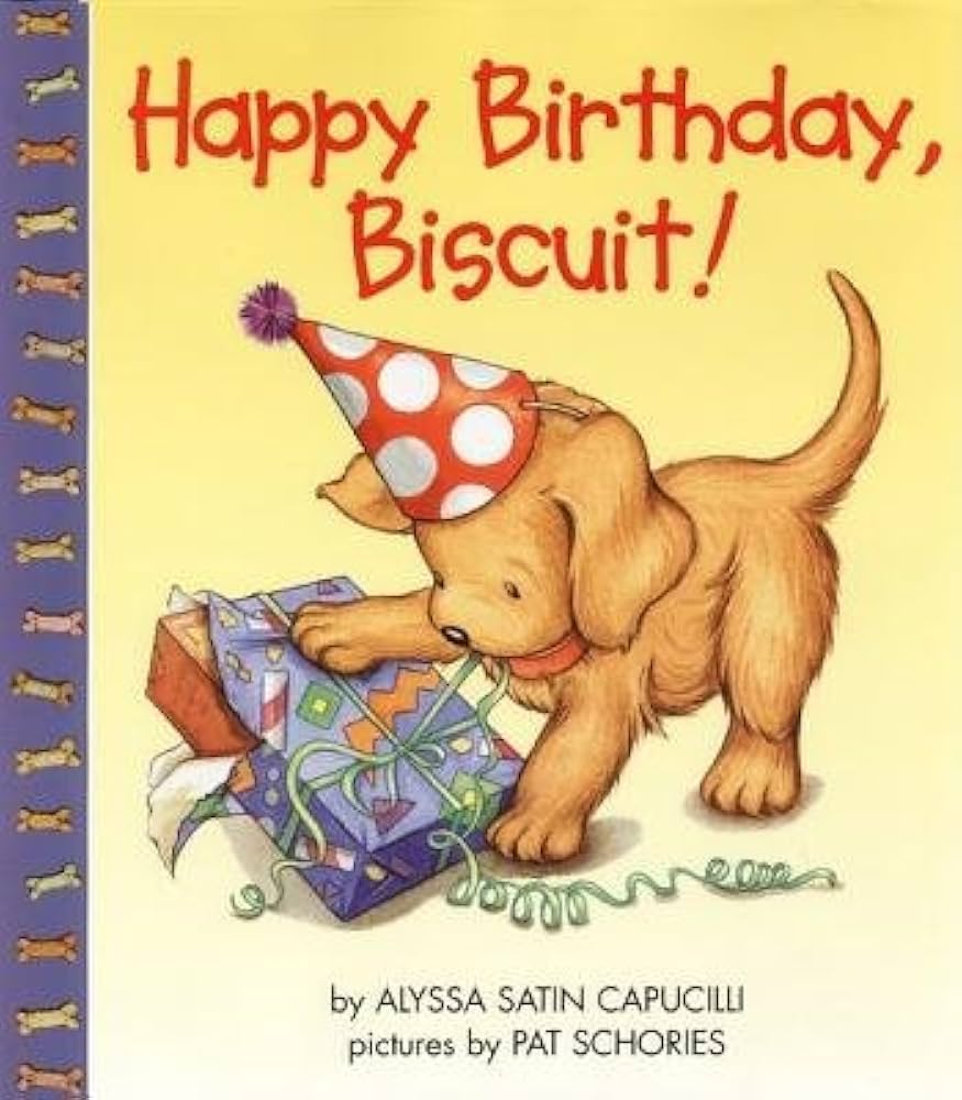 Happy Birthday, Biscuit!: A Sweet Picture Book About a Puppy's