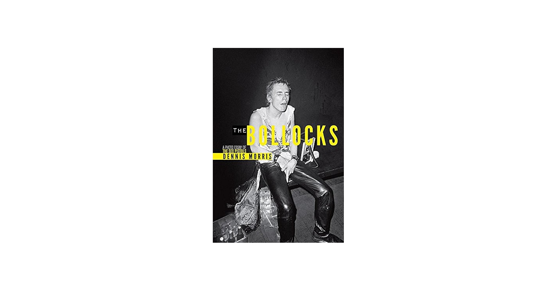 Amazon.com: The Bollocks: A Photo Essay of the Sex Pistols