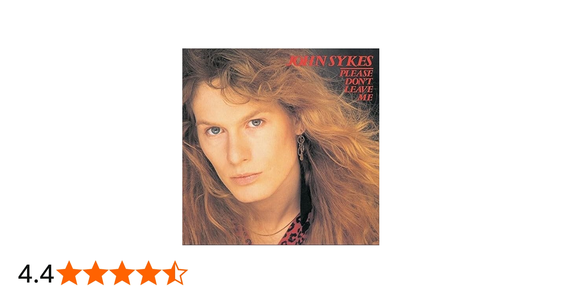 Amazon.co.jp: プリーズ・ドント・リーヴ・ミー - ジョン・サイクス