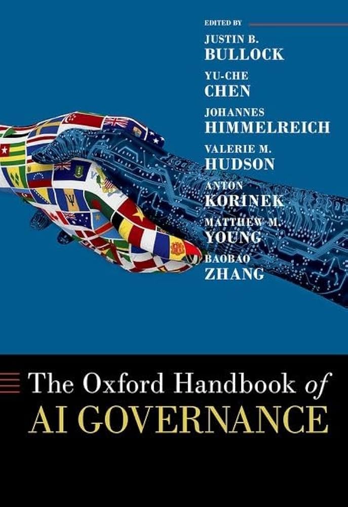 The Oxford Handbook of AI Governance: Bullock, Justin B., Chen, Yu