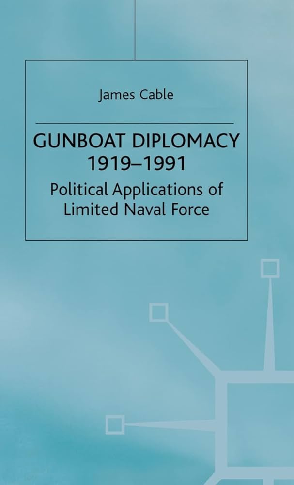 Amazon | Gunboat Diplomacy 1919–1991: Political Applications of