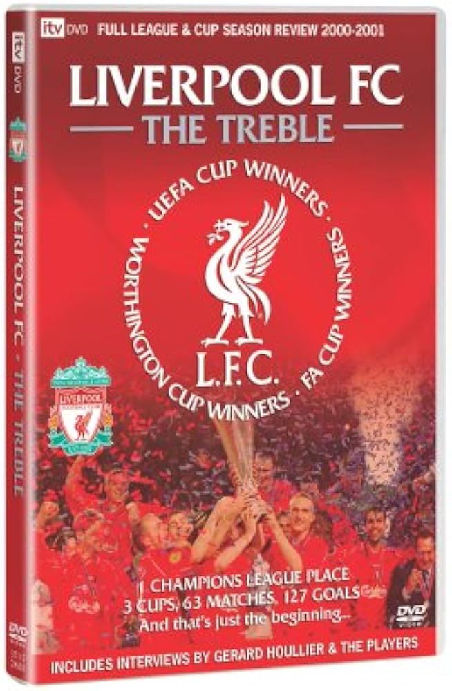 Liverpool FC: The Treble - League And Cup Season Review 2000/2001