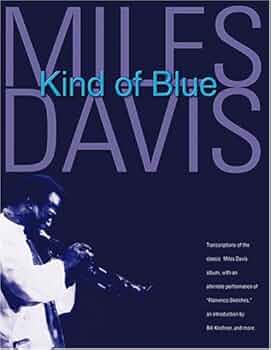 Miles Davis - Kind of Blue: Deluxe Edition: Davis, Miles