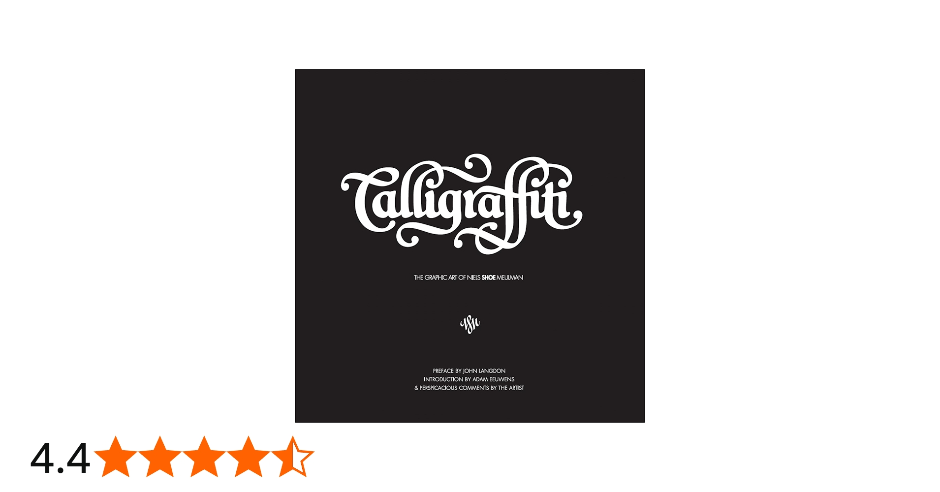 Calligraffiti: The Graphic Art of Niels 'Shoe' Meulman - Meulman