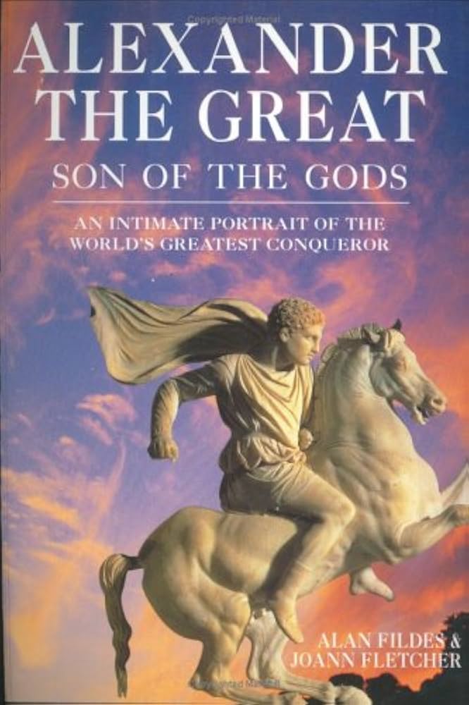 Alexander the Great: Son of the Gods - An Intimate Portrait of the