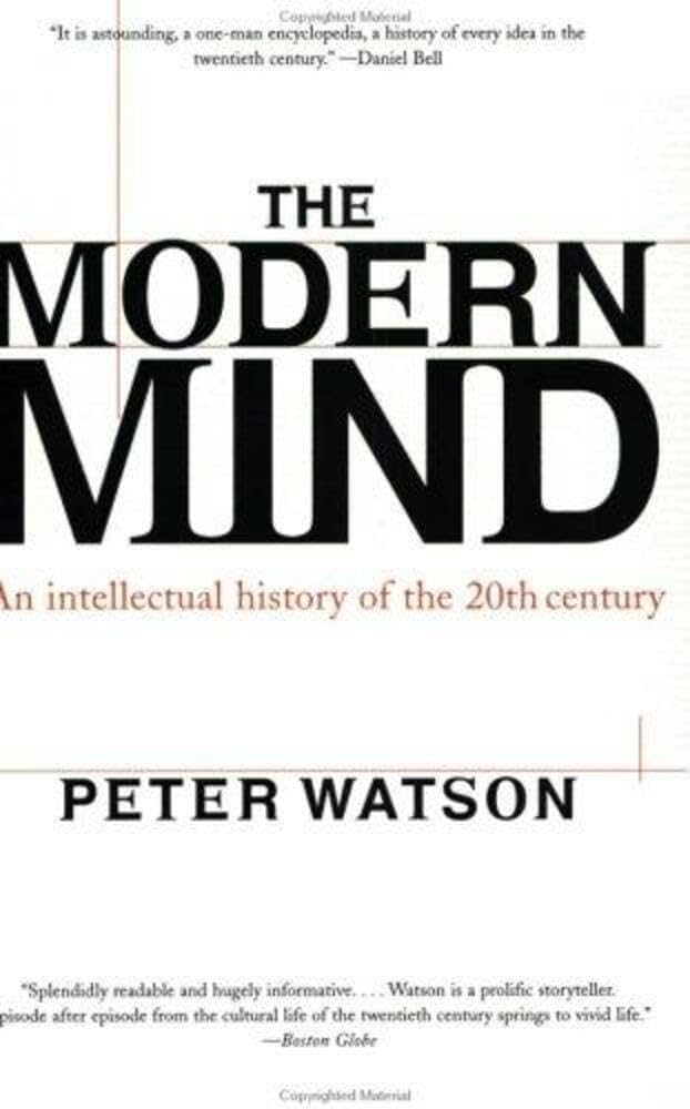 The Modern Mind: An Intellectual History of the 20th Century