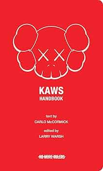 KAWS Handbook: Warsh, Larry, McCormick, Carlo: 9798988928614