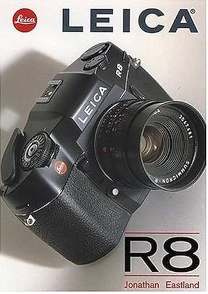 Leica R8: Eastland, Jonathan: 9781897802090: Amazon.com: Books