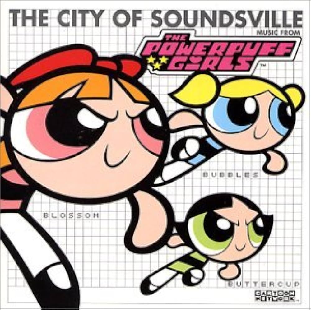 Amazon.co.jp: パワーパフ ガールズ - THE CITY OF SOUNDSVILLE MUSIC