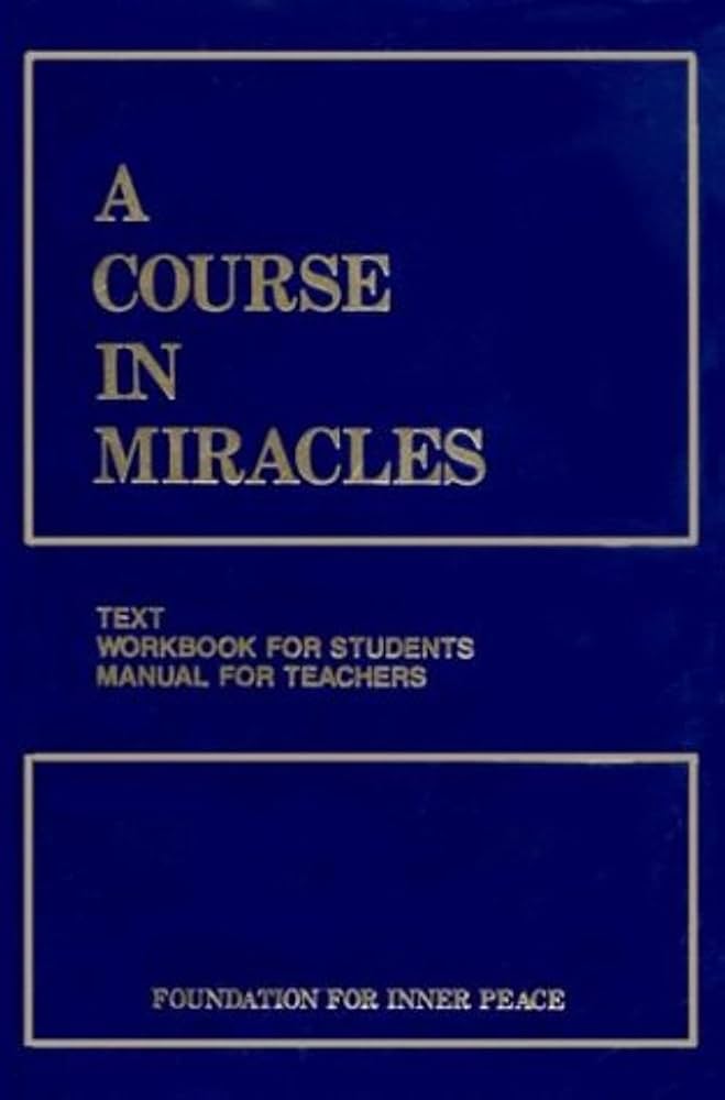 A Course in Miracles, Combined Volume: Text, Workbook for Students