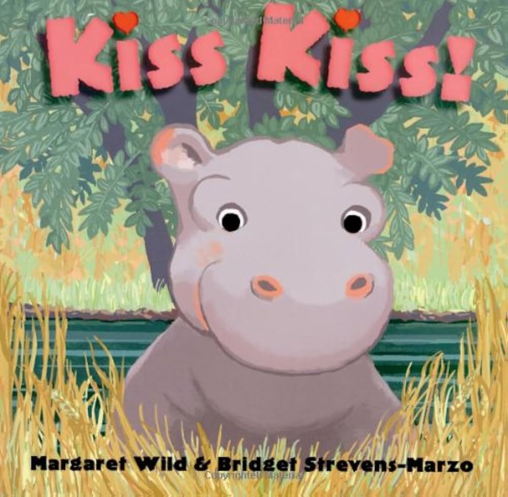 Kiss Kiss!: Margaret Wild, Bridget Strevens-Marzo: 9780689862793