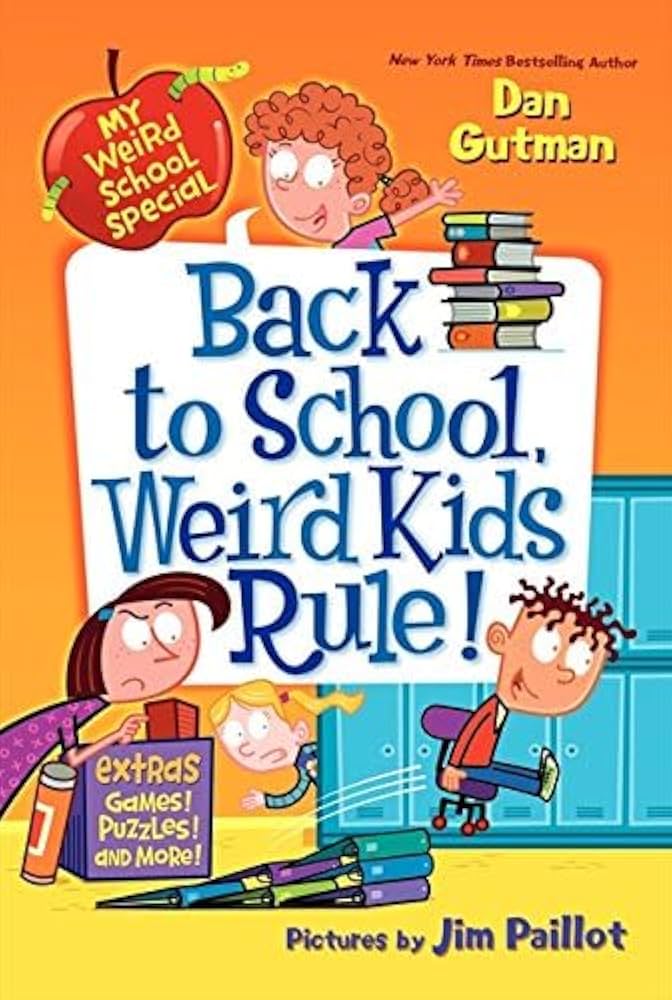 My Weird School Special: Back to School, Weird Kids Rule!: Gutman