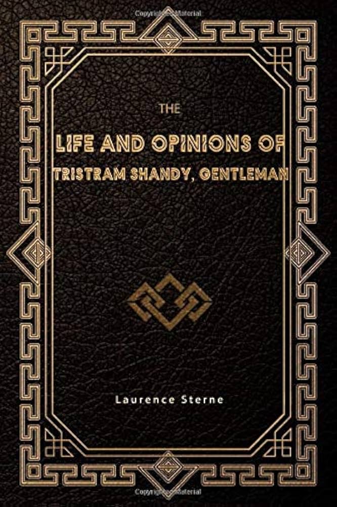 The Life and Opinions of Tristram Shandy, Gentleman: Sterne