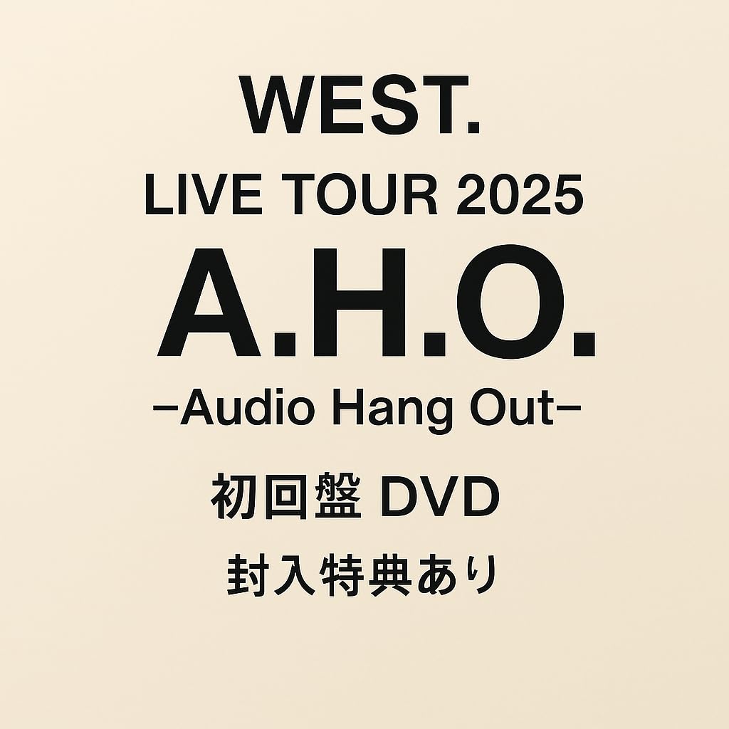 Amazon.co.jp: WEST. LIVE Tour 2025 A.H.O. Audio Hang Out (First