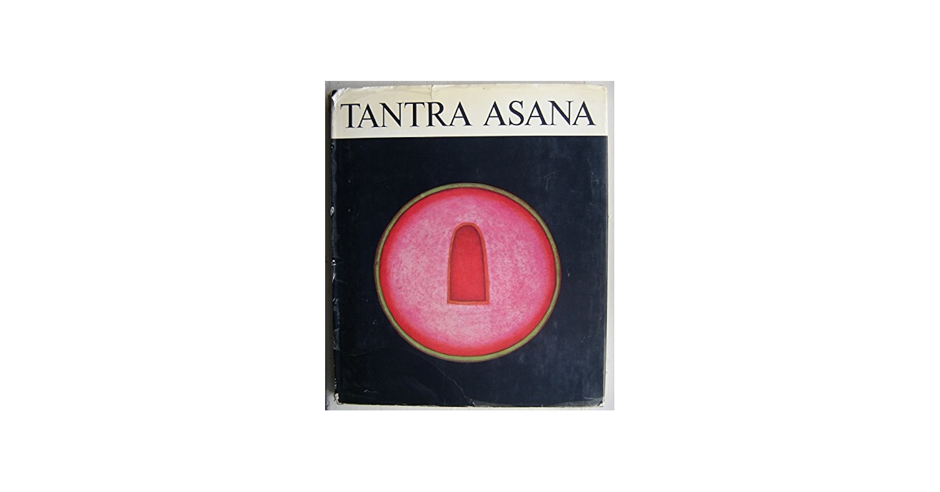 Tantra Asana. A Way to Self-Realization: Ajit Mookerjee: Amazon