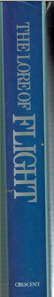 The Lore Of Flight: Taylor, John W.R.: 9780517183489: Amazon.com