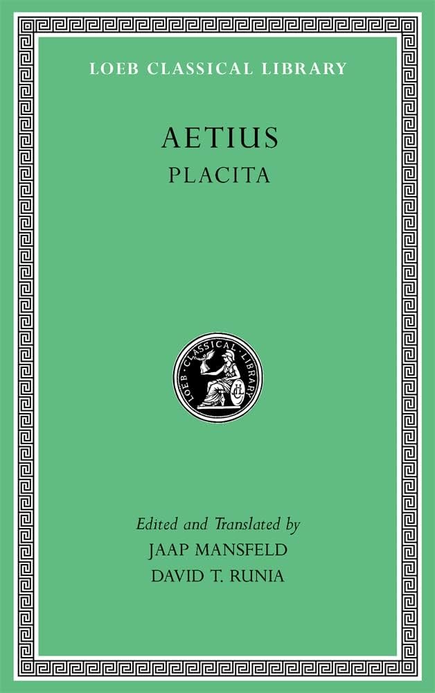 Placita (Loeb Classical Library): Aetius, Mansfeld, Jaap, Runia