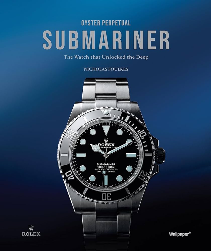 Oyster Perpetual Submariner: The Watch that Unlocked the Deep