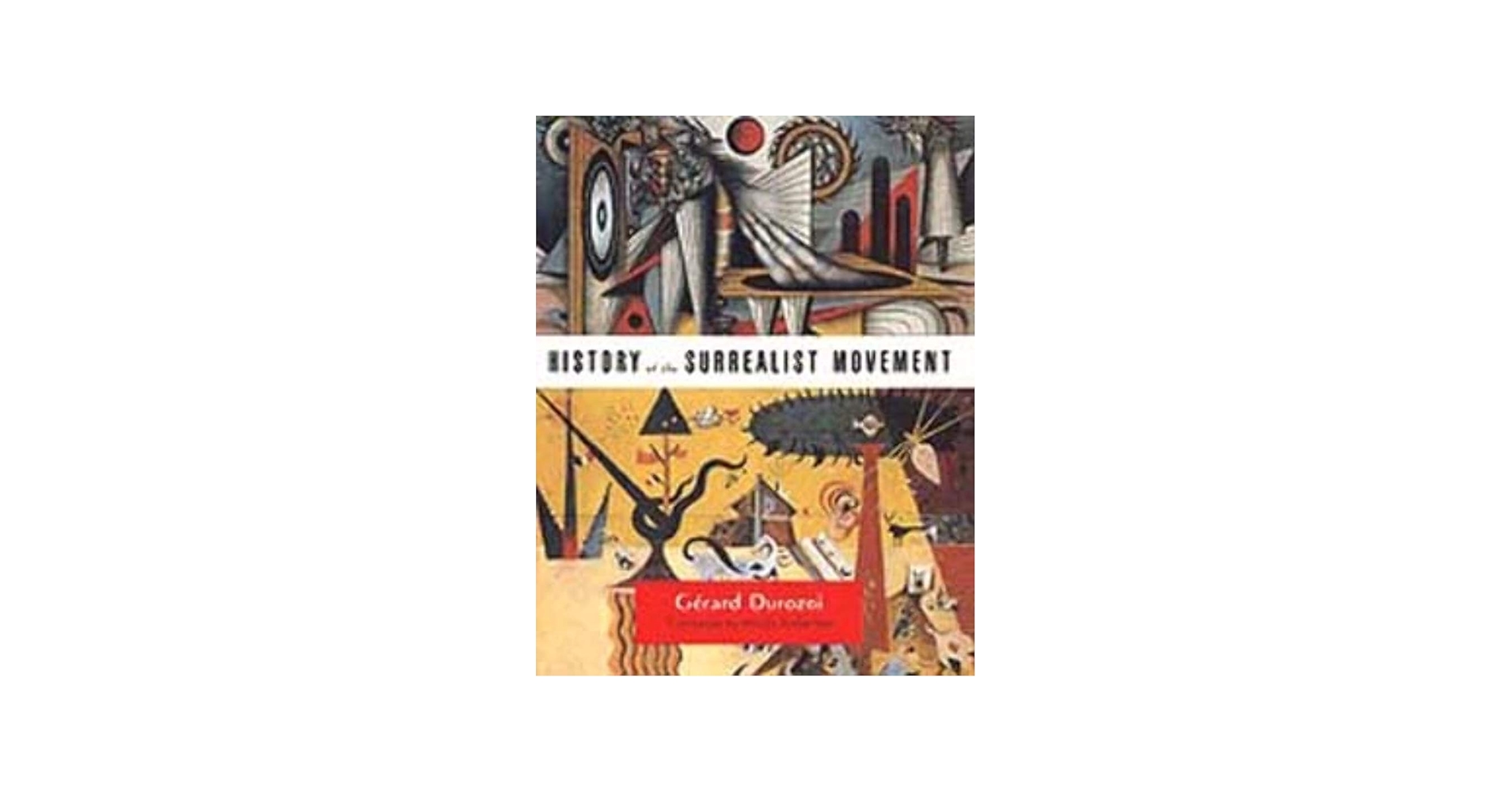 History of the Surrealist Movement: Durozoi, Gerard, Anderson