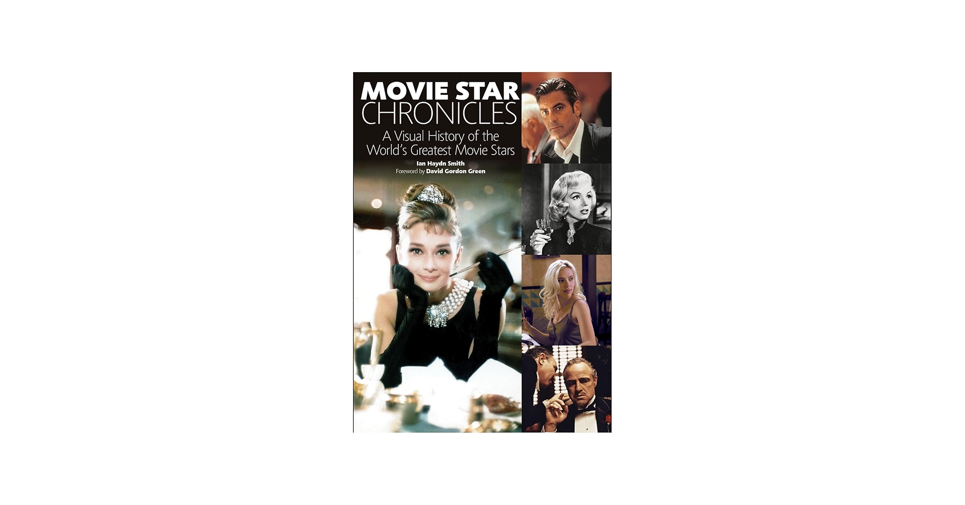 Movie Star Chronicles: A Visual History of the World's Greatest