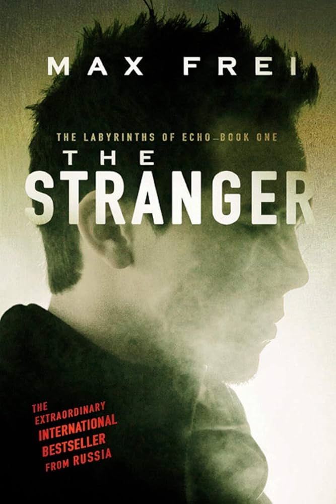 The Stranger (The Labyrinths of Echo, Book 1): Frei, Max