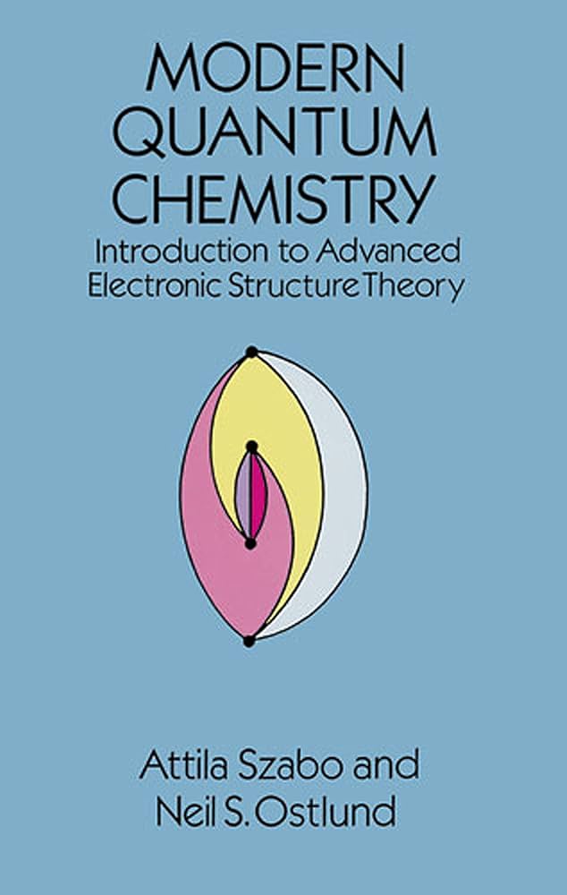 Modern Quantum Chemistry: Introduction to Advanced Electronic