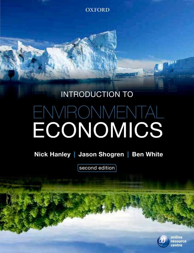 Introduction to Environmental Economics: Hanley, Nick, Shogren