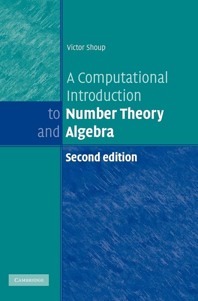 A Computational Introduction to Number Theory and Algebra: Shoup